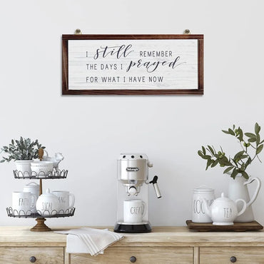 I Still Remember the Days I Prayed for What I Have Now Rustic Hanging Wood Wall Sign Retro Vintage Home Decor Wooden Farmhouse